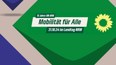 Logo der Grünen Fraktion NRW - eine gelbe Blume - Daneben der Text 15 Jahre UN-BRK, Mobilität für Alle! 31.10.2024 im Landtag NRW