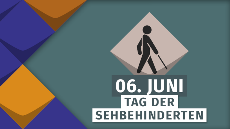 06. Juni: Tag der Sehbehinderten